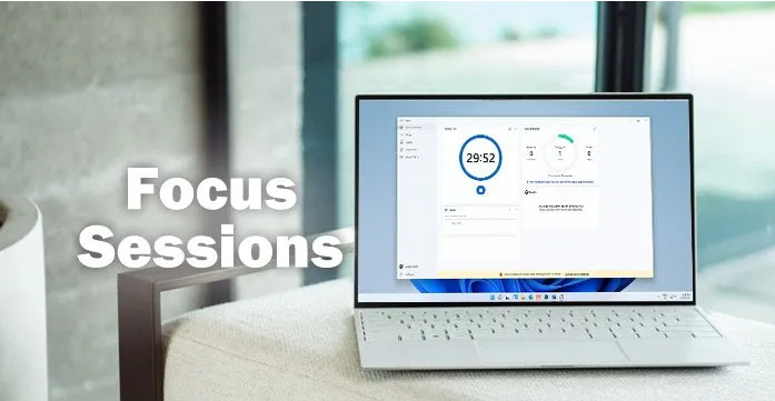 怎么在Windows11中啟用和使用焦點(diǎn)會(huì)話？
