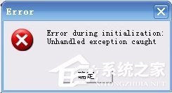 Win7玩饑荒游戲報錯“error during initialization”怎么解決？