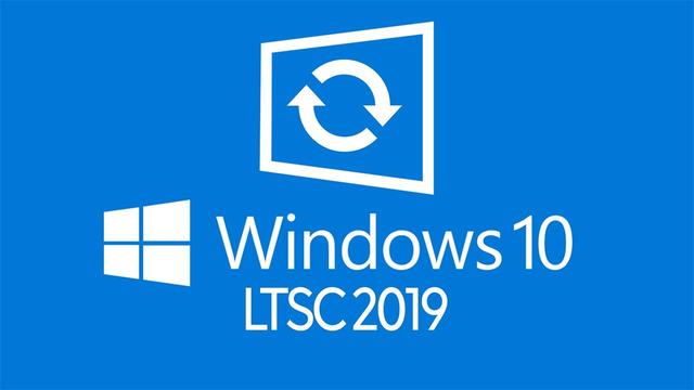 Win10 ltsc 是什么意思?Win10 2019 ltsc 怎么樣?